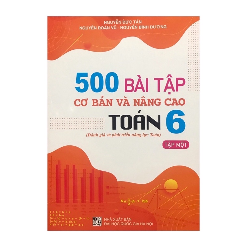 Sách - 500 Bài Tập Cơ Bản Và Nâng Cao Toán 6 - Tập 1 (Đánh Giá Và Phát Triển Năng Lực Toán)