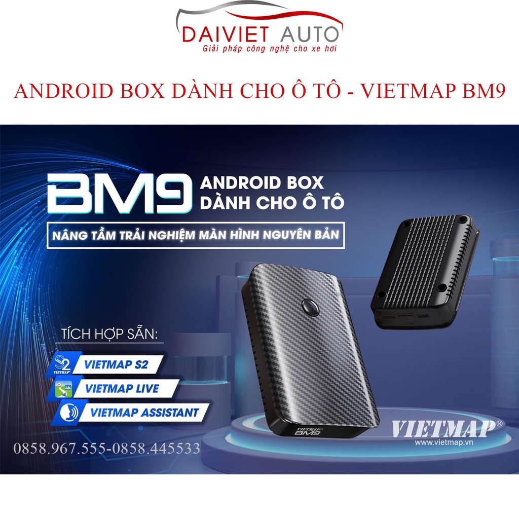 VIETMAP BM9 - Android Box dành cho màn hình zin ô tô - Tích hợp Dẫn đường Vietmap S2 - Hàng chính hãng - Đại Việt Auto