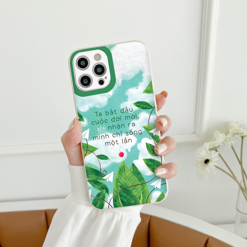 "Ta bắt đầu cuộc đời mới khi nhận ra mình chỉ sống một lần" Ốp Iphone 13 12 11 Pro Max X Xs Max Xr 6 Se 2020 7 8 Plus