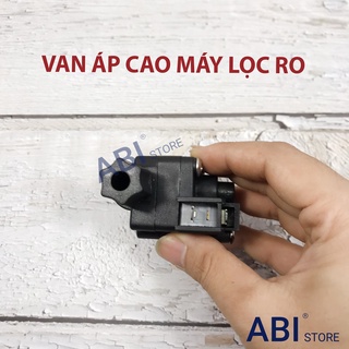 VAN ÁP CAO, VAN ÁP THẤP MÁY LỌC NƯỚC