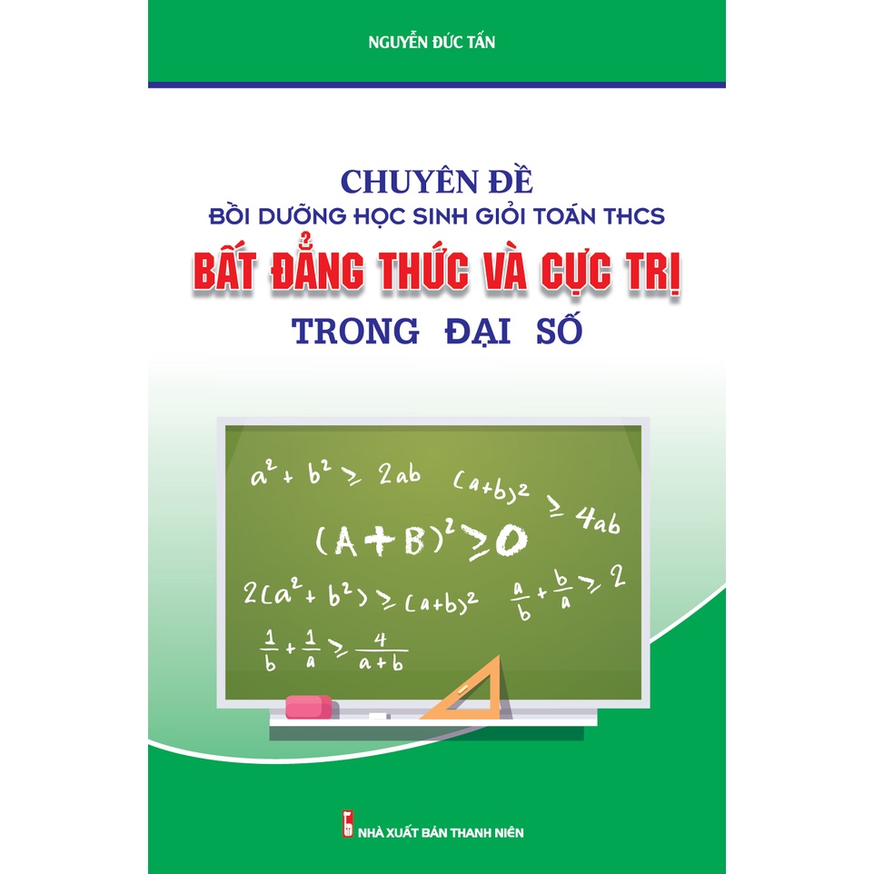 Sách Combo Chuyên Đề Bồi Dưỡng Học Sinh Giỏi Toán THCS Bất Đẳng Thức Và Cực Trị