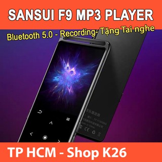 Máy Nghe Nhạc SANSUI F9 Lossless 16GB Nút Cảm Ứng Có Ghi Âm Radio FM Tặng Kèm Tai Nghe