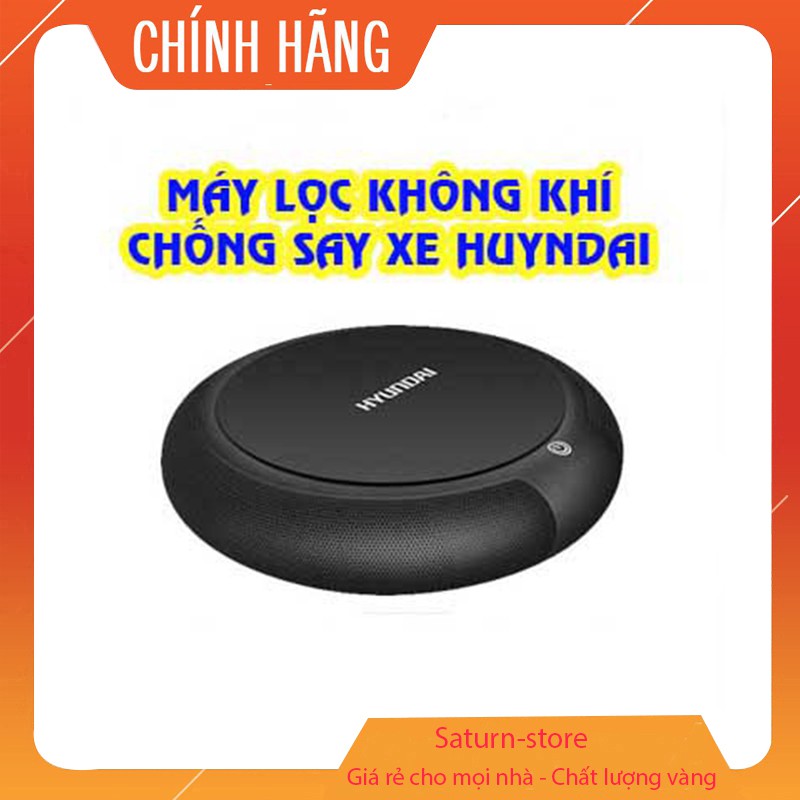 Máy lọc không khí ô tô,Máy lọc không khí trên ôtô Hyundai Không lo khói bụi độc hại ảnh hưởng đến sức khỏe