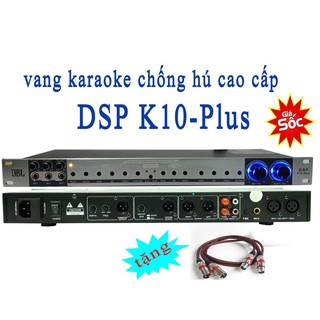 vang cơ chống hú cao cấp JBL ĐSP K10 Plus + TẶNG dây CANON