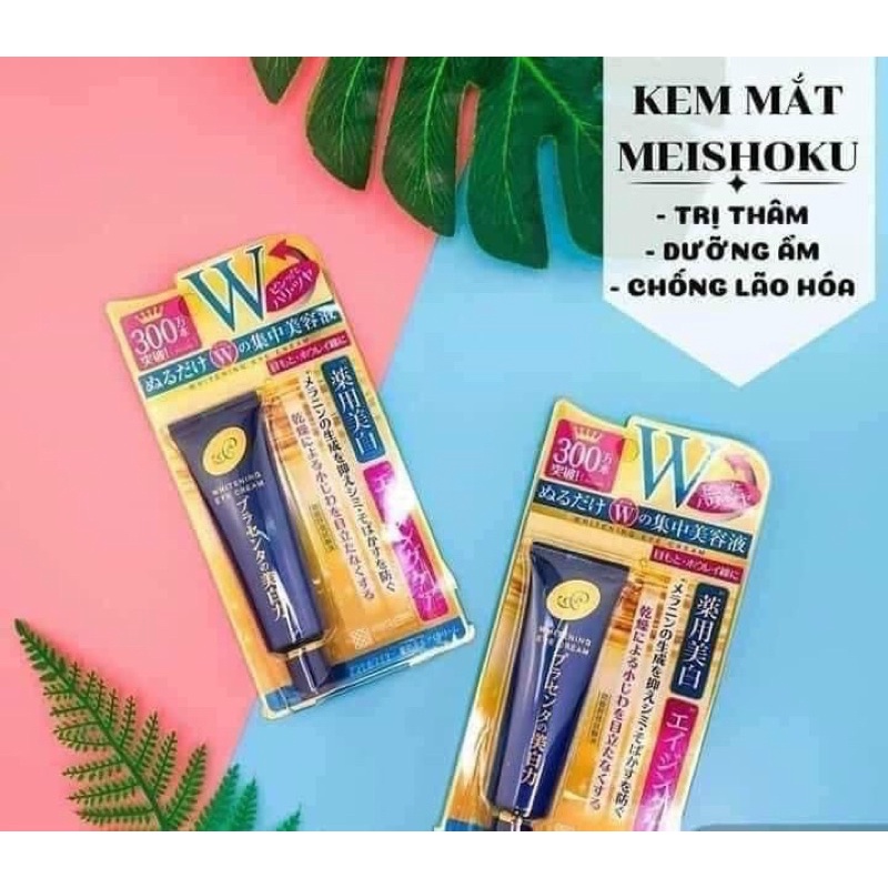 [Hàng_Nhật]  Kem mắt giảm thâm làm mờ nếp nhăn mắt Meishoku Whitening Eye Cream Nhật Bản 30G