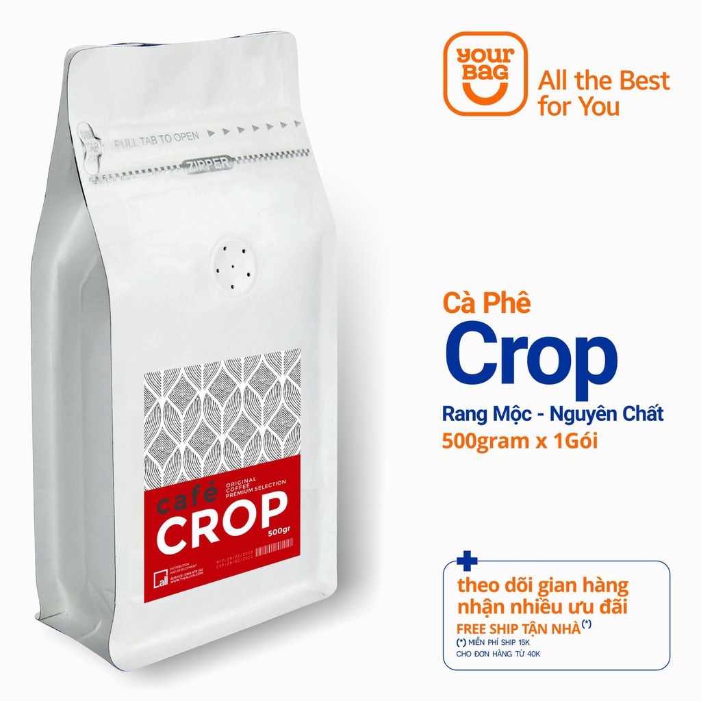 Cà Phê Crop Xay Sẵn (500gr x 01 Gói) Rang Mộc Nguyên Chất, Vị Đắng, Gu Mạnh, Dùng Pha phin và pha máy - yourbag | BigBuy360 - bigbuy360.vn