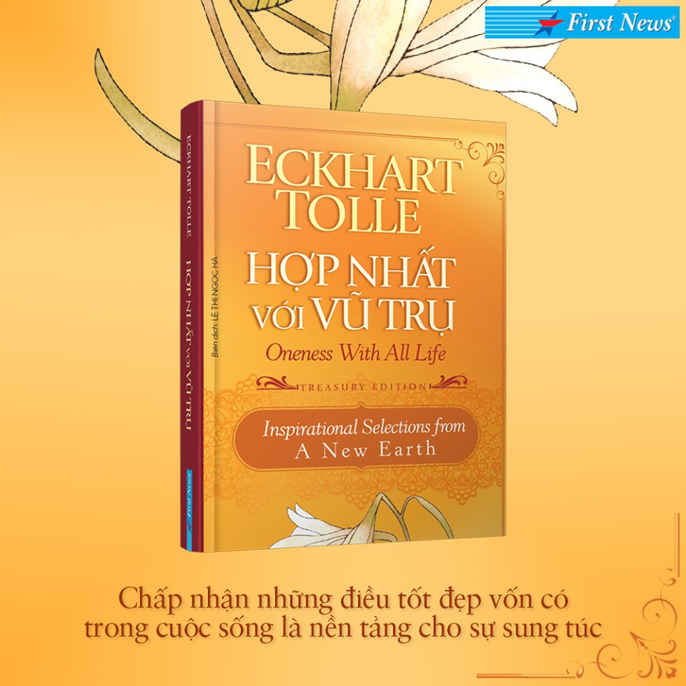 Sách Hợp Nhất Với Vũ Trụ - Eckhart Tolle - First News