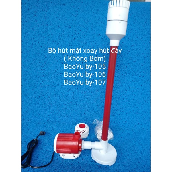 BỘ Hút MẶT XOAY HÚT ĐÁY CHO BƠM-BAOYU-BY- 105-106-107