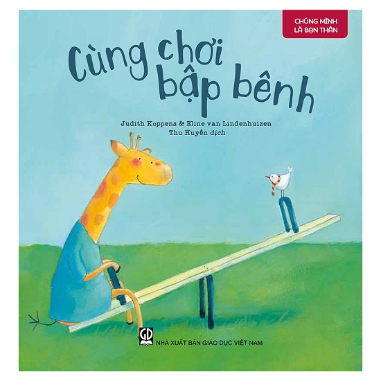 Sách Chúng mình là bạn thân Cùng chơi bập bênh