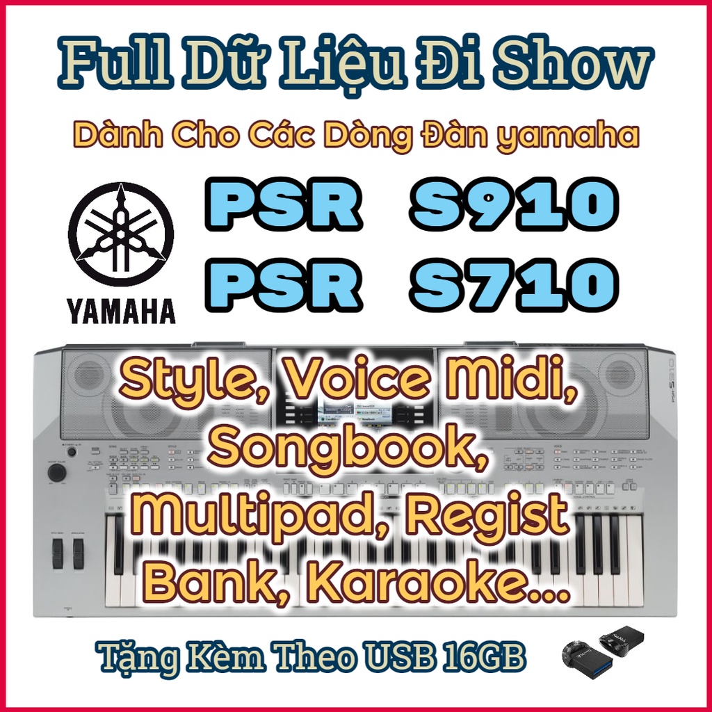 Full Dữ Liệu Đi Show Dành Cho Dòng Đàn Yamaha PSR-S910 S710 Tặng Kèm USB 16GB