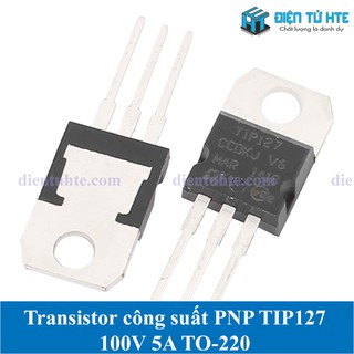 Transistor công suất pnp tip127 100v 5a to-220