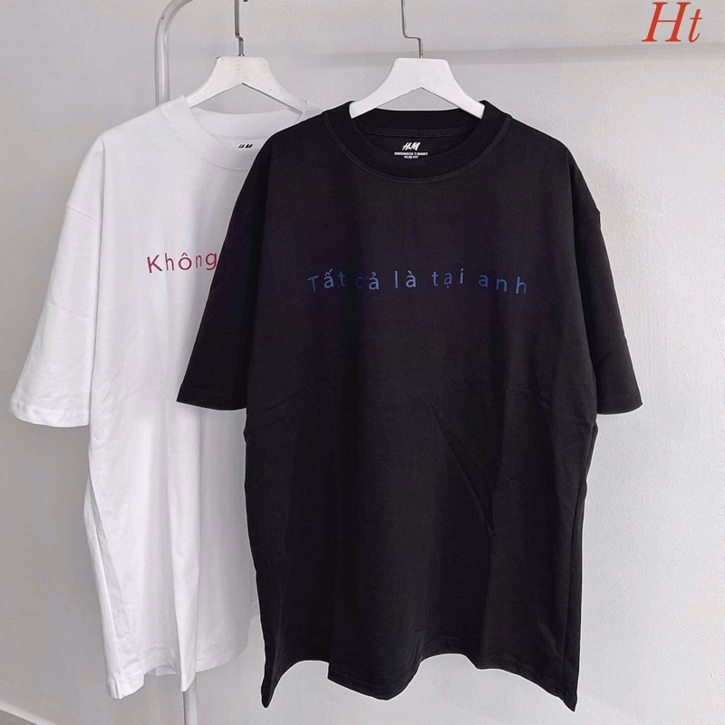 Áo phông tay lỡ in chữ áo đôi nam nữ tất cả là tại anh, không lẽ tại em