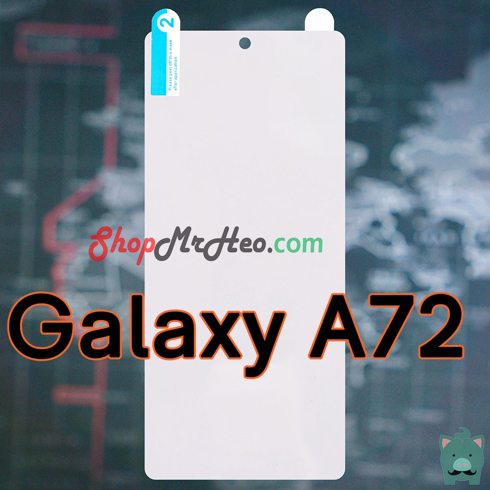 Dán Dẻo PPF Full Màn Hình Samsung Galaxy A72 - A52 5G - A52s - A32 5G - A32 - A22 5G - A22 (Trong Và