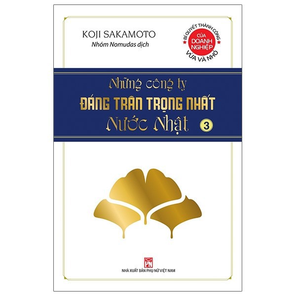 Sách - Những Công Ty Đáng Trân Trọng Nhất Nước Nhật - Tập 3