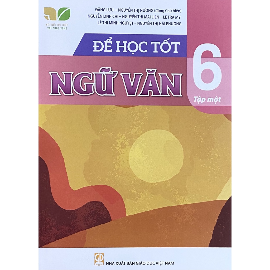 Sách - Để học tốt Ngữ Văn 6 tập 1 - Kết Nối Tri Thức Với Cuộc Sống