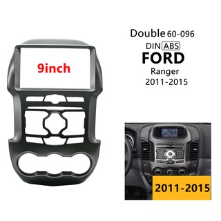 Khung viền bảng điều khiển radio xe hơi 2011-2015 ford ranger 9 inch android 2din mp5