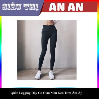 Quần Legging Dày Co Dãn Màu Đen Trơn Ấm Ấp, chất liệu thun co dãn, thoải mái