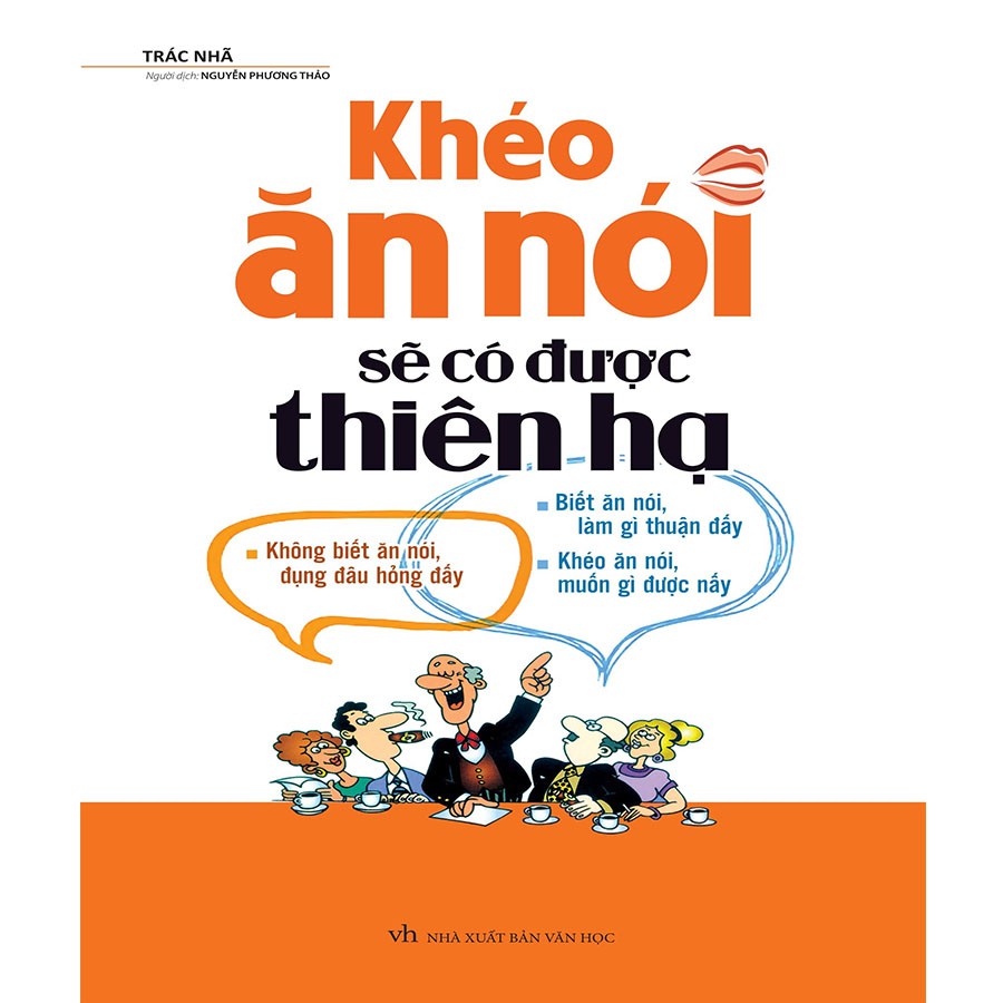Sách Khéo Ăn Nói Sẽ Có Được Thiên Hạ - Bestseller 2017 Về Thành Công Giao Tiếp