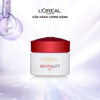  Kem dưỡng da vùng mắt chống lão hóa L'Oreal Paris Revitalift Eye Cream 15ml