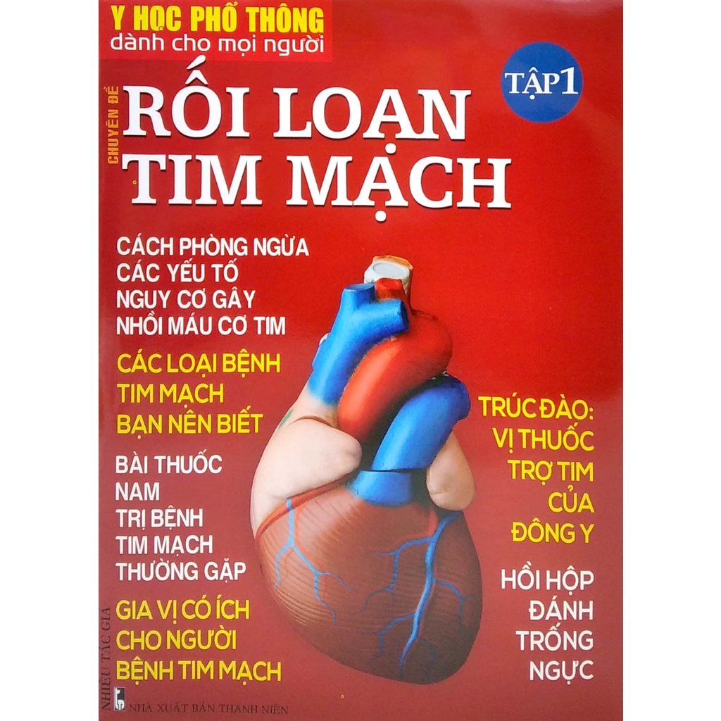 Sách Y Học Phổ Thông Dành Cho Mọi Người - Chuyên Đề: Rối Loạn Tim Mạch 1