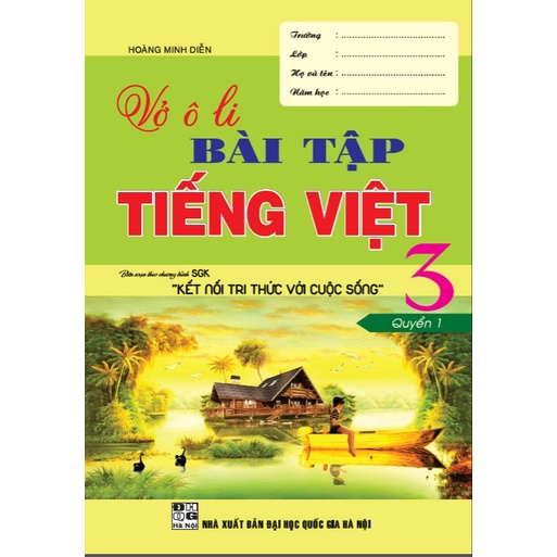 Sách -Vở ô li bài tập tiếng việt lớp 3 quyển 1 biên soạn theo chương trình sách giáo khoa Kết nối tri thức với cuộc sống