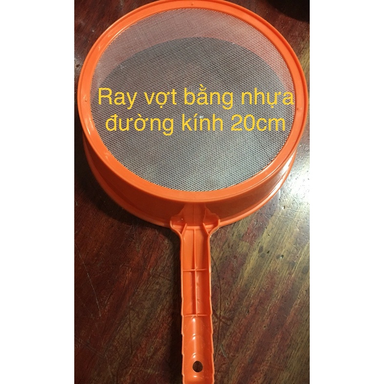 Rây/vợt nhựa Đk 20cm