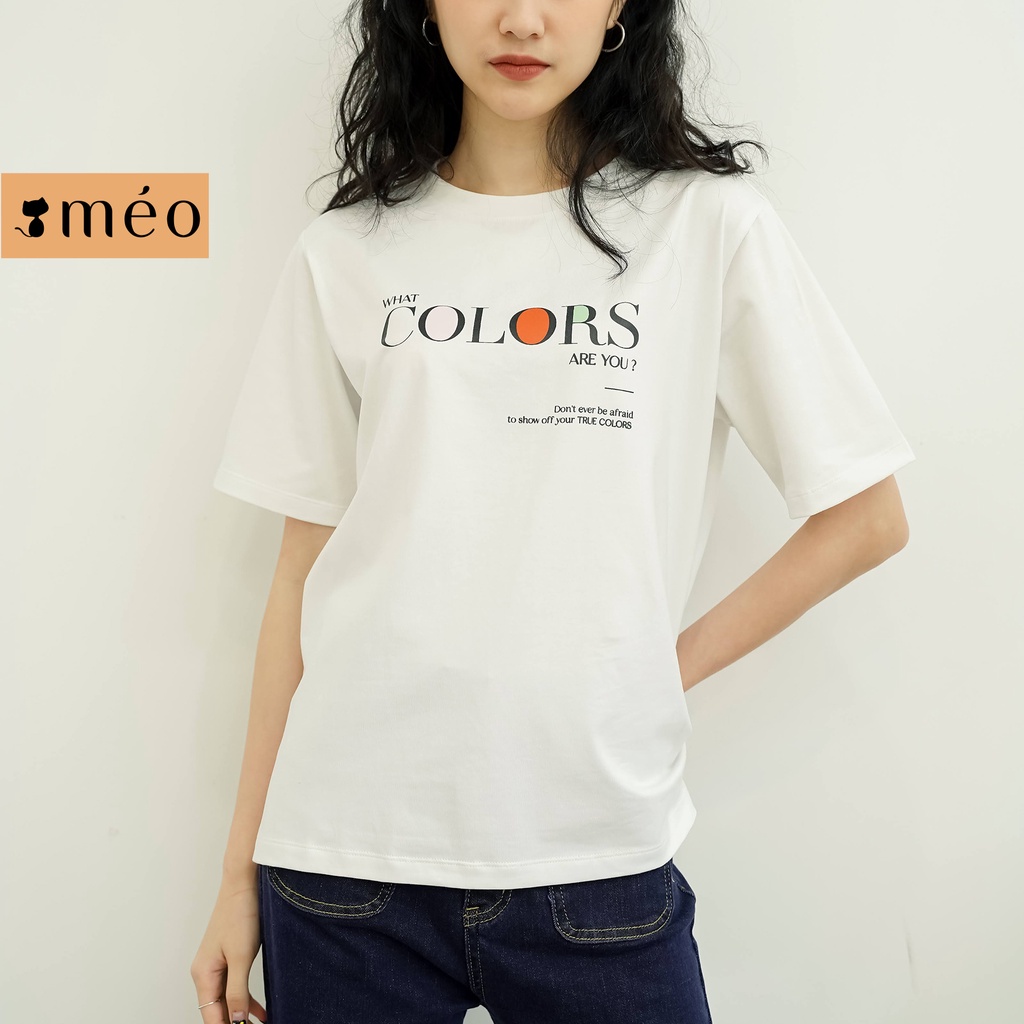 Áo thun tay lỡ Méo shop phông chữ cổ tròn cotton in chữ What color are you freesize form rộng