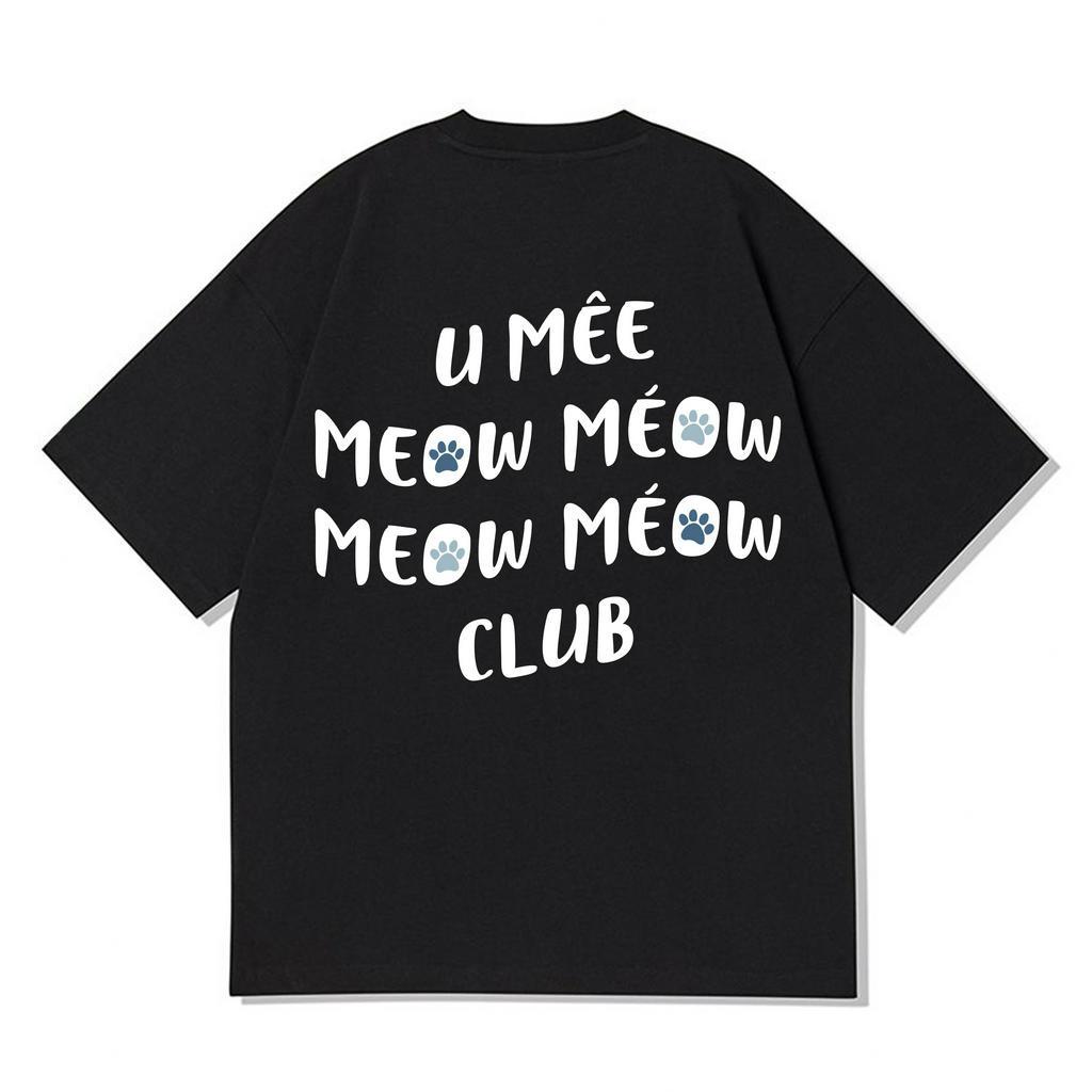Áo thun u mê meow meow club