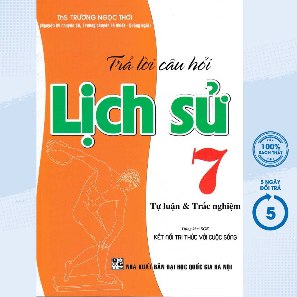 Sách Tham Khảo - Trả Lời Câu Hỏi Lịch Sử 7 - Tự Luận &amp; Trắc Nghiệm (Dùng Kèm SGK Kết Nối Tri Thức Với Cuộc Sống) - HA