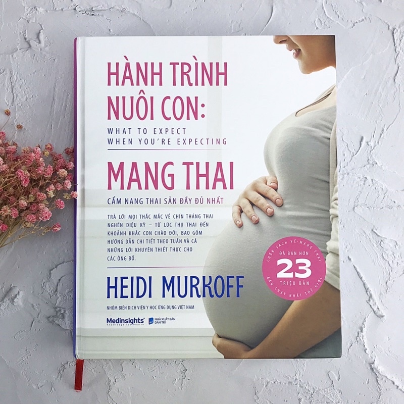 Sách Hành Trình Nuôi Con: Mang Thai - Bất Cứ Mẹ Bầu Nào Cũng Nên Đọc