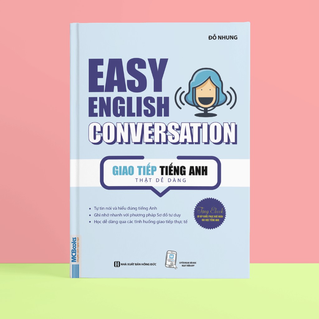 Sách - Easy English Conversation: Giao Tiếp tiếng Anh Thật Dễ Dàng (Học Cùng App MCBOOKS)