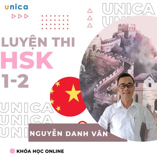 Toàn quốc- [Evoucher] FULL khóa học NGOẠI NGỮ- Luyện thi HSK 1-2 - Thầy Nguyễn Danh Vân