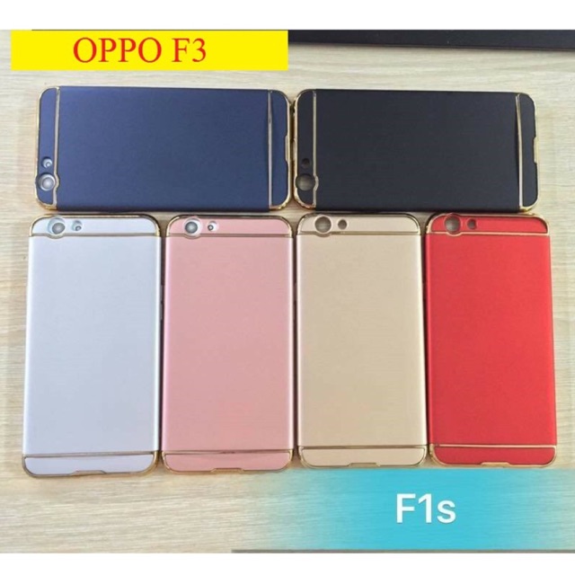 Combo 3 Ốp 3 mảnh oppo F1s;F3;F3 Plus,A39,A57....