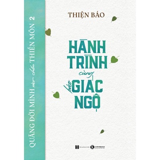 Sách - quăng đời mình vào chốn thiền môn - tập 2 - hành trình cùng báo giác ngộ