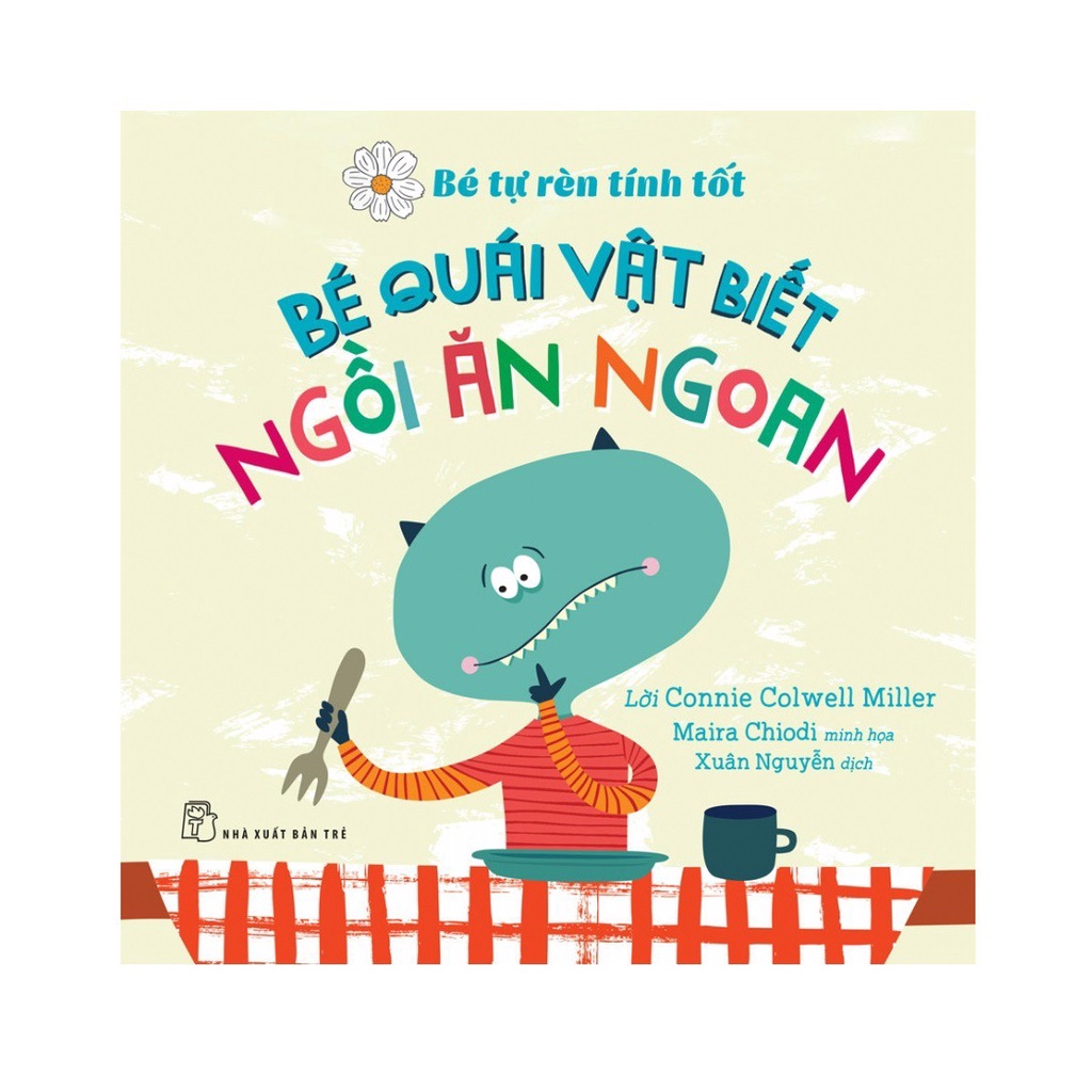 Sách - Bé Tự Rèn Tính Tốt - Bé Quái Vật Biết Ngồi Ăn Ngoan