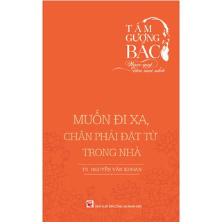 Tấm Gương Bác Ngọc Quý Của Mọi Nhà - Muốn Đi Xa, Chân Phải Đặt Từ Trong Nhà