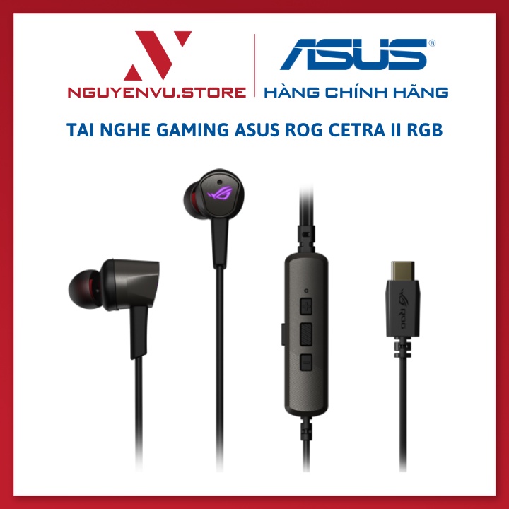 Tai nghe Gaming Asus ROG Cetra II -Tai nghe chơi game nhét tai chống ồn, khử ồn chủ động ROG Cetra - Hàng Chính Hãng
