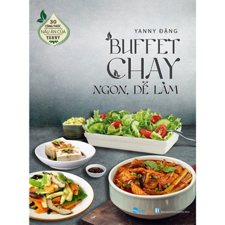 Sách - 30 công thức nấu ăn của yanny đặng - buffet chay ngon, dễ làm - việt thư