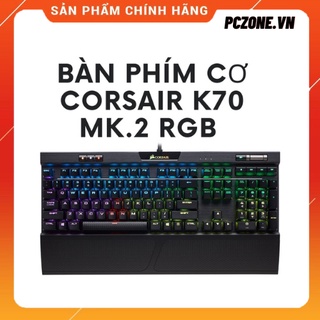 [ GIÁ SỐC ] - [ HOT ] - [ RẺ VÔ ĐỊCH ] - Bàn phím cơ Corsair K70 MK.2 RGB - Chính Hãng Việt Nam - Mới 100%
