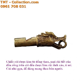 Còi đồng đầu rồng; Tiếng còi rõ ràng, vang xa, mọi chi tiết rất tinh xảo; 6,6 x 1,5 x 1,5cm(Dài x Rộng x Cao)-SP001524