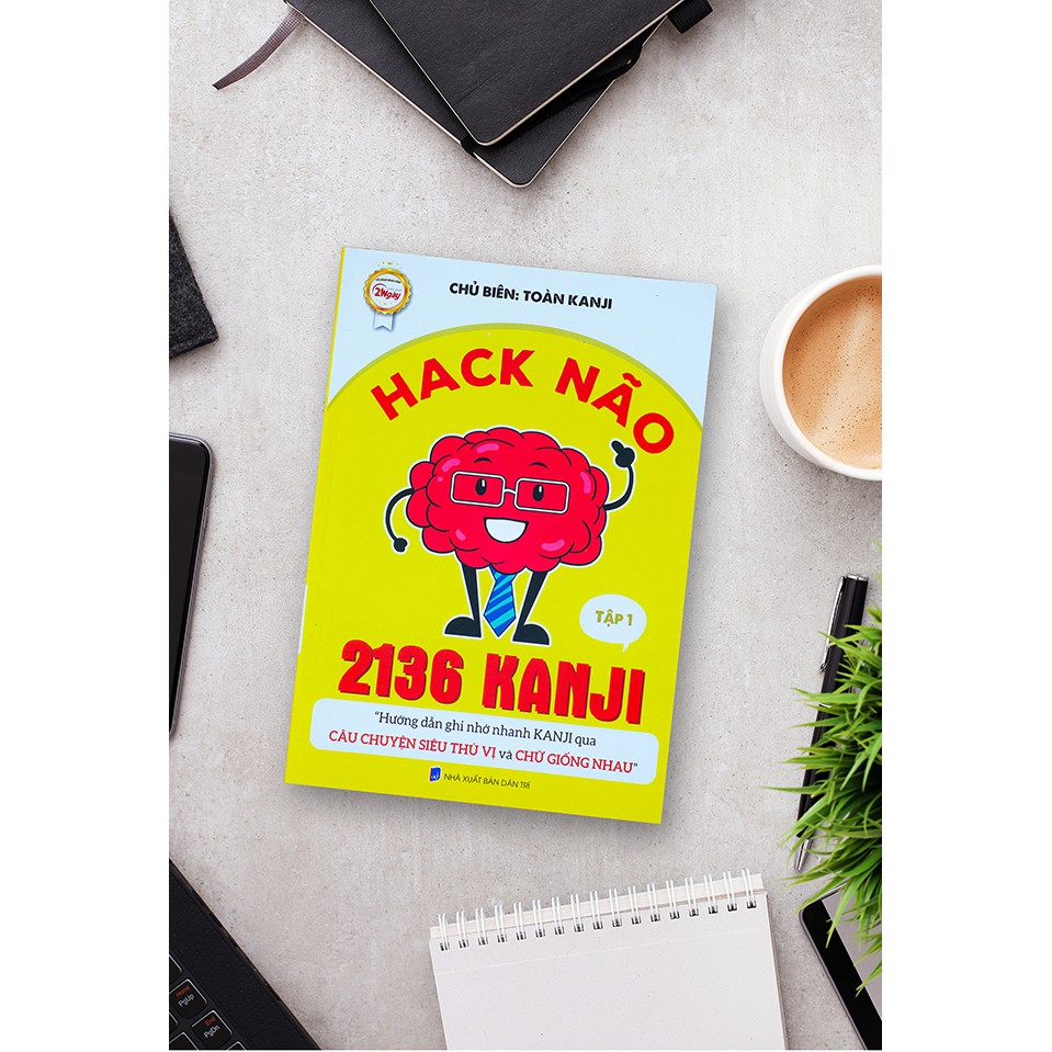 Sách - Hack Não 2136 Kanji Trong Tiếng Nhật Tập 1 - Hướng Dẫn Ghi Nhớ Nhanh Kanji Theo Câu Chuyện Thú Vị