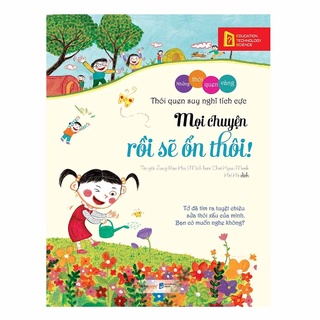 Sách- Những thói quen vàng - Thói quen suy nghĩ tích cực - Mọi chuyện rồi sẽ ổn thôi