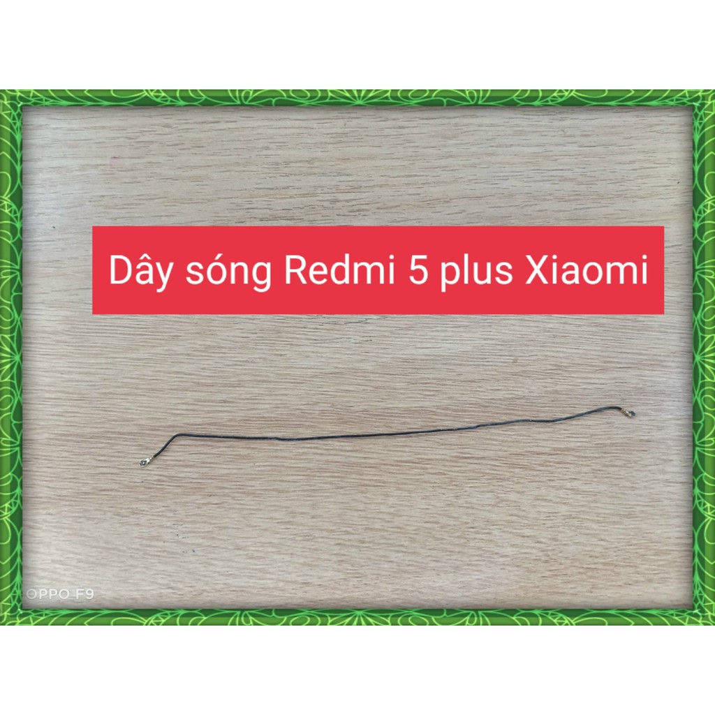 Dây sóng Redmi 5 plus Xiaomi