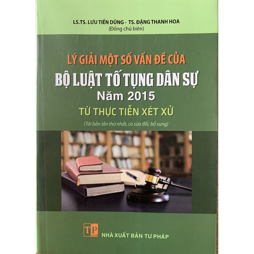 Sách- Lý Giải Một Số Vấn Đề Của Bộ Luật Tố Tụng Dân Sự Năm 2015 Từ Thực Tiễn Xét Xử