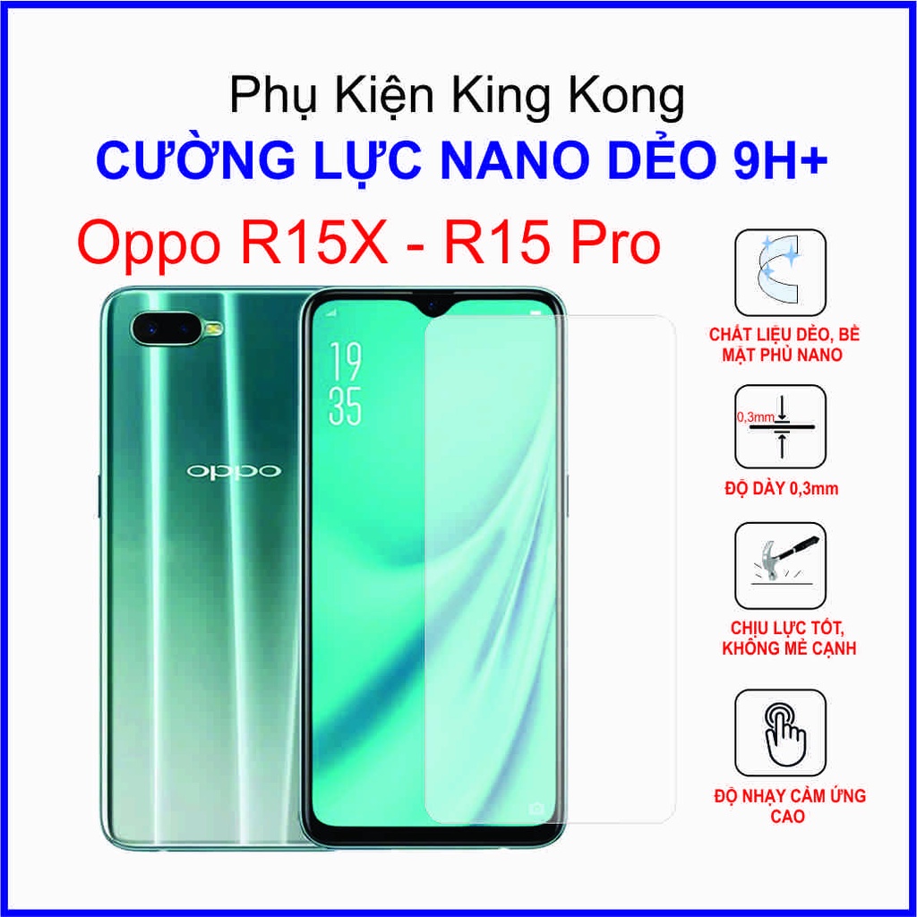 Dán cường lực Oppo R15X, R15 Pro ,  cường lực nano dẻo 9H+