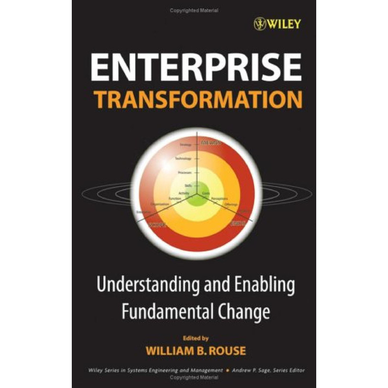 Enterprise Transformation - Understanding And Enabling Fundamental Change
