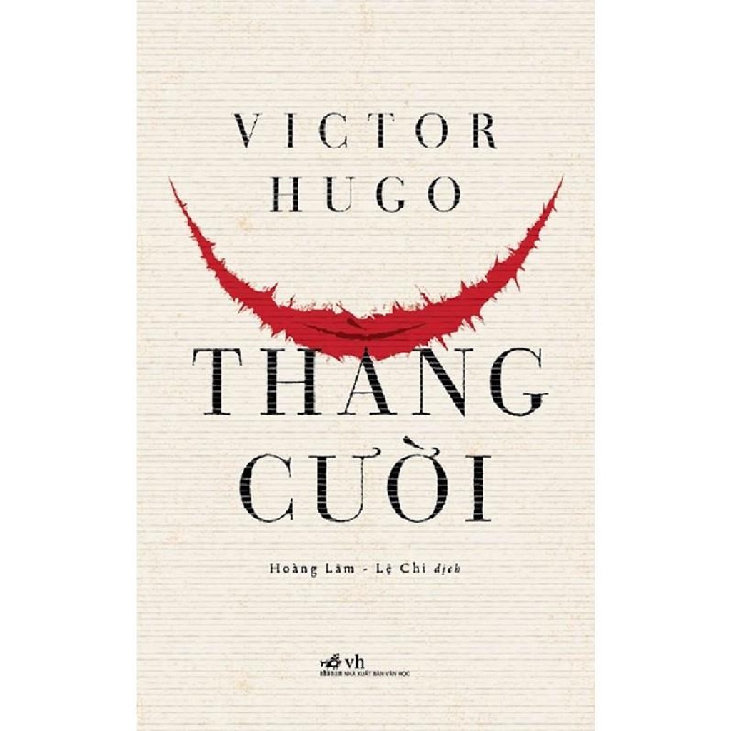 Sách - Thằng Cười (Bộ tiểu thuyết của Victor Hugo) (Nhã Nam HCM)