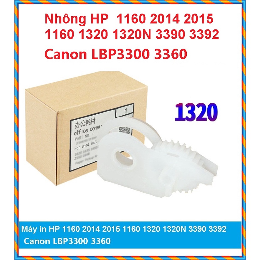 Nhông Máy in HP 1160 2014 2015 1160 1320 1320N 3390 3392 Canon LBP3300 3360