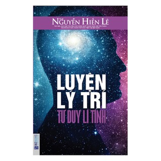 Sách - Luyện Lý Trí - Tư Duy Lí Tính