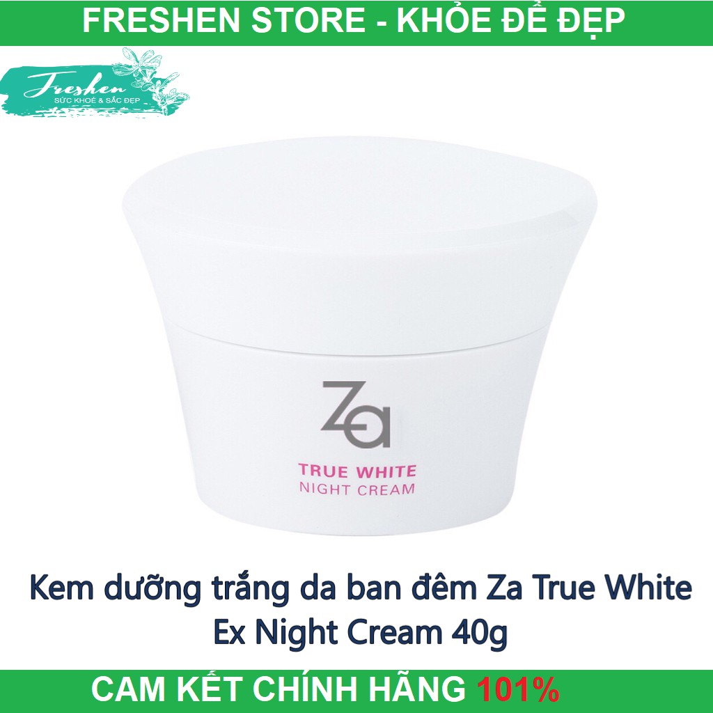 ✅ (CHÍNH HÃNG) Kem dưỡng trắng da ban đêm Za True White Ex Night Cream 40g